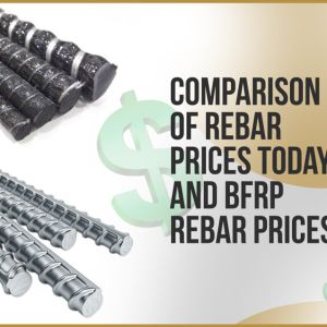 Comparison Of Rebar Prices Today and BFRP Rebar Prices